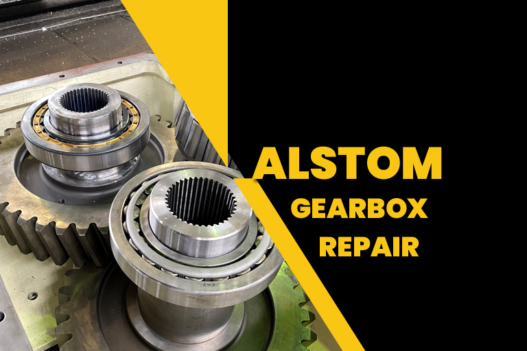 alstom gearbox repair and rebuild
