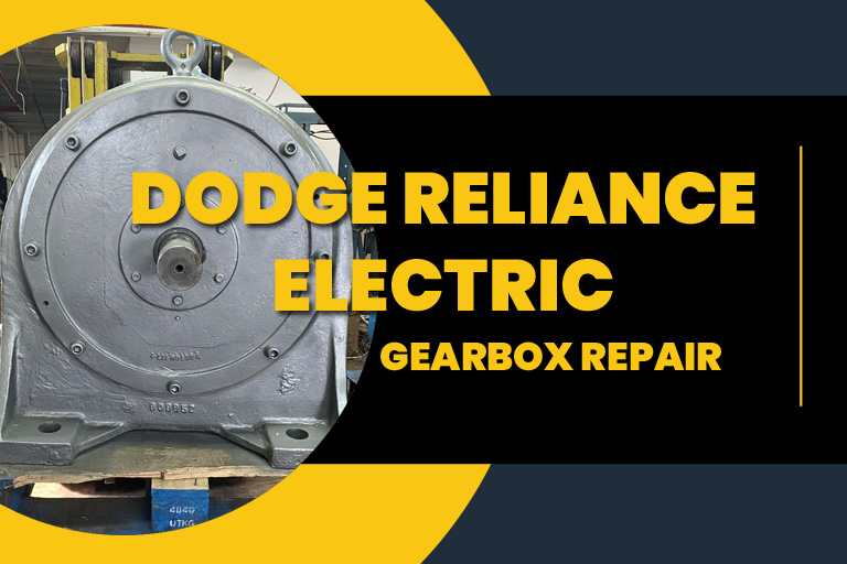 dodge reliance electric gearbox repair and rebuild